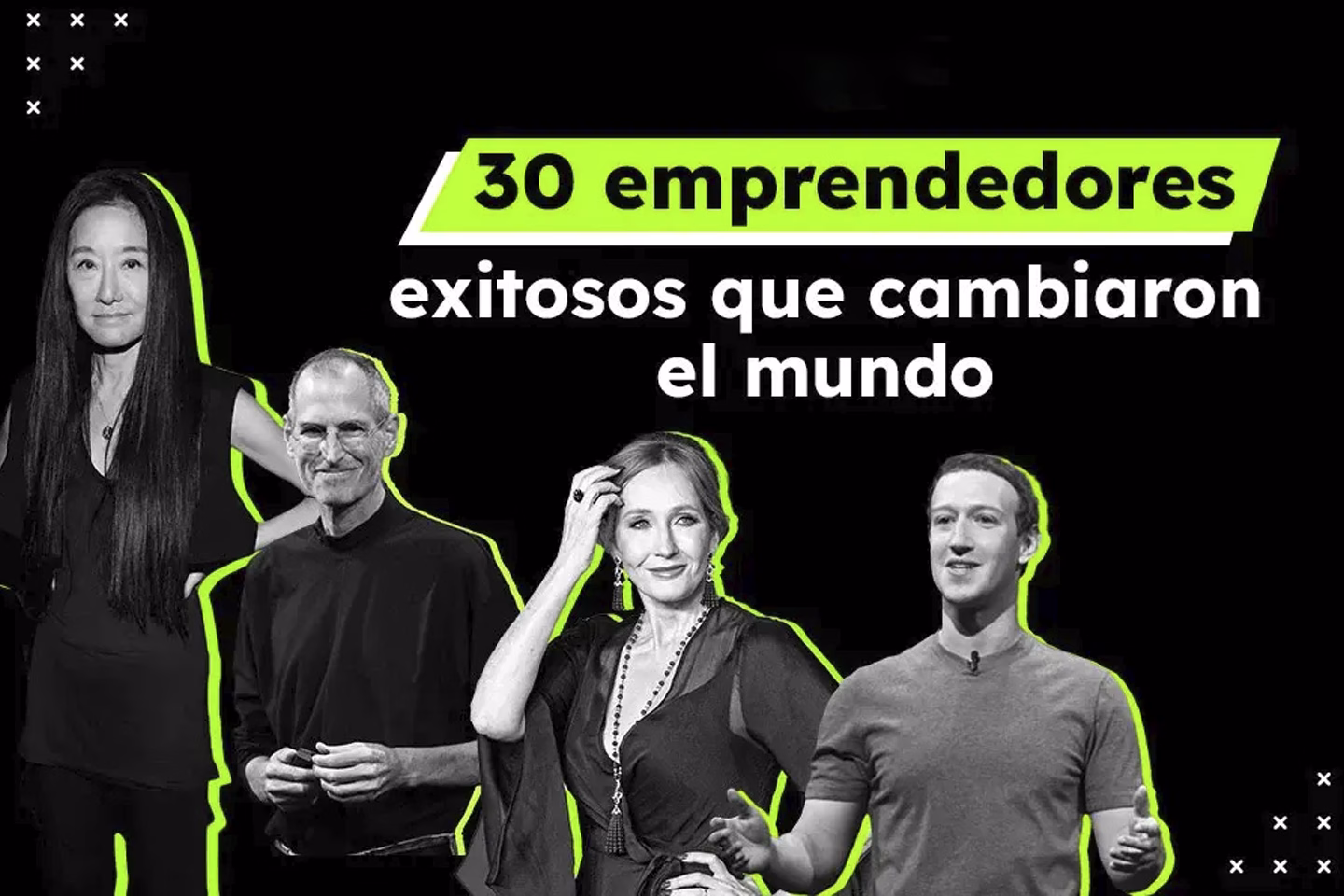 30 emprendedores exitosos que cambiaron el mundo